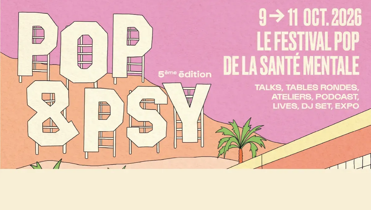 Des invité de prestige pour le festival pop & psy